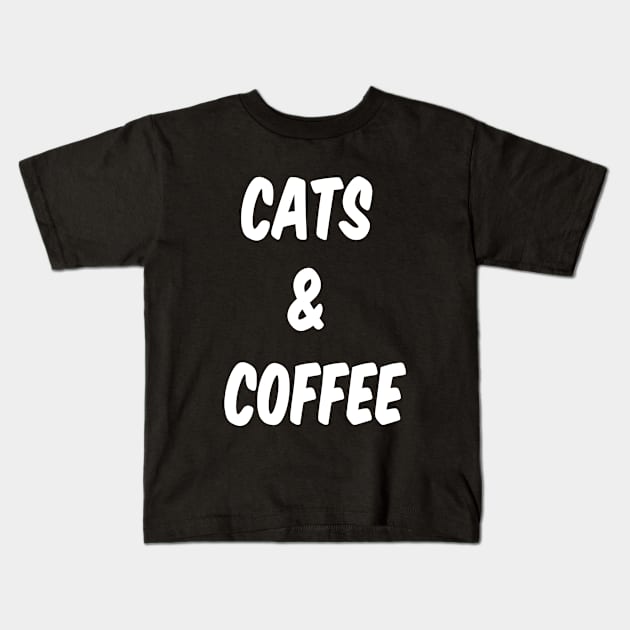 Cats & Coffee (White Text) Kids T-Shirt by StephanieByDay